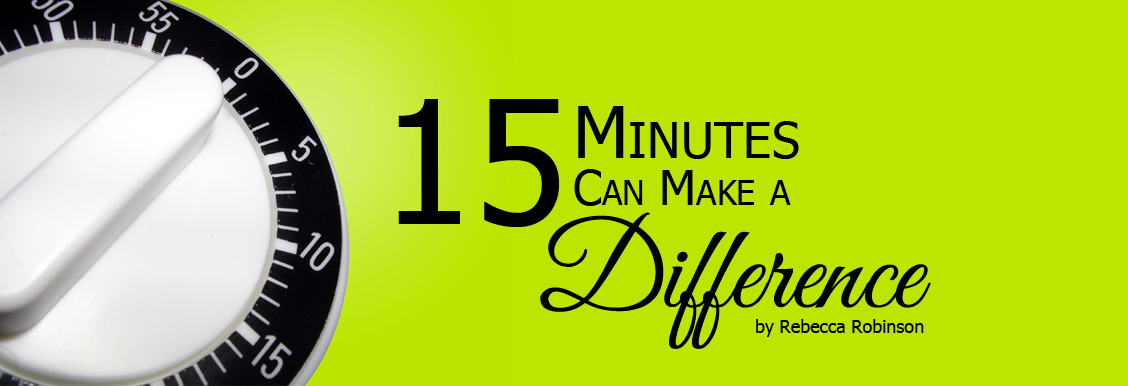 15 Minutes can make a difference