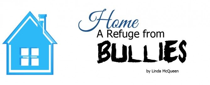 home a refuge from bullies