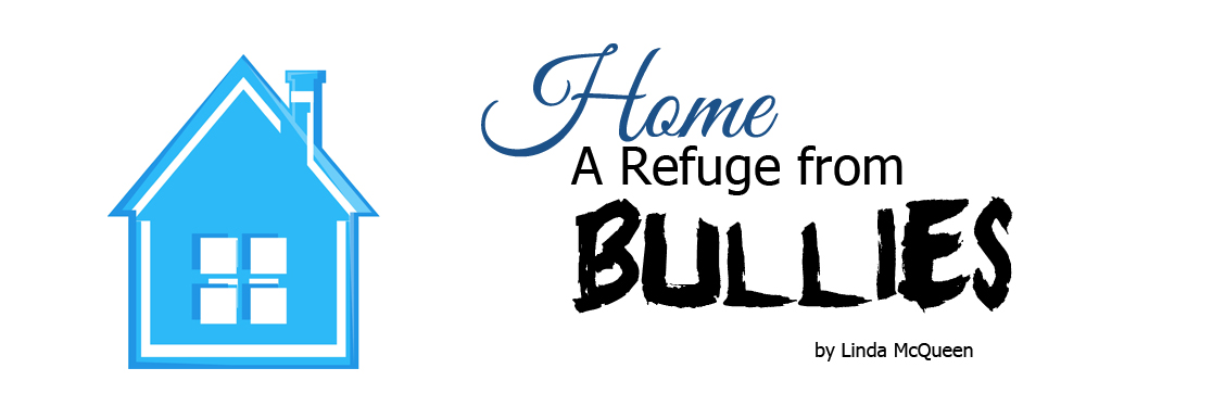 home a refuge from bullies