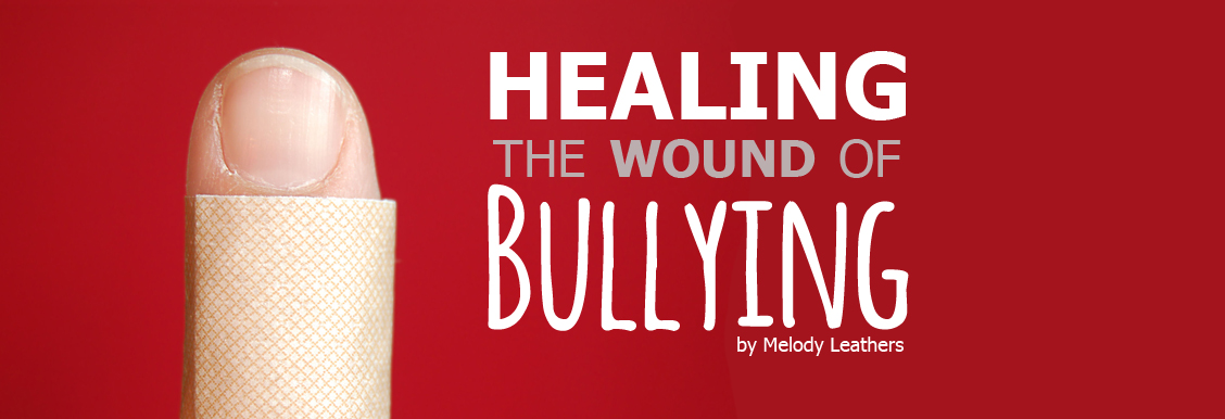 healing the wound of bullying