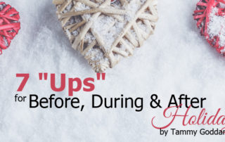 7 ups for before during and after the holidays