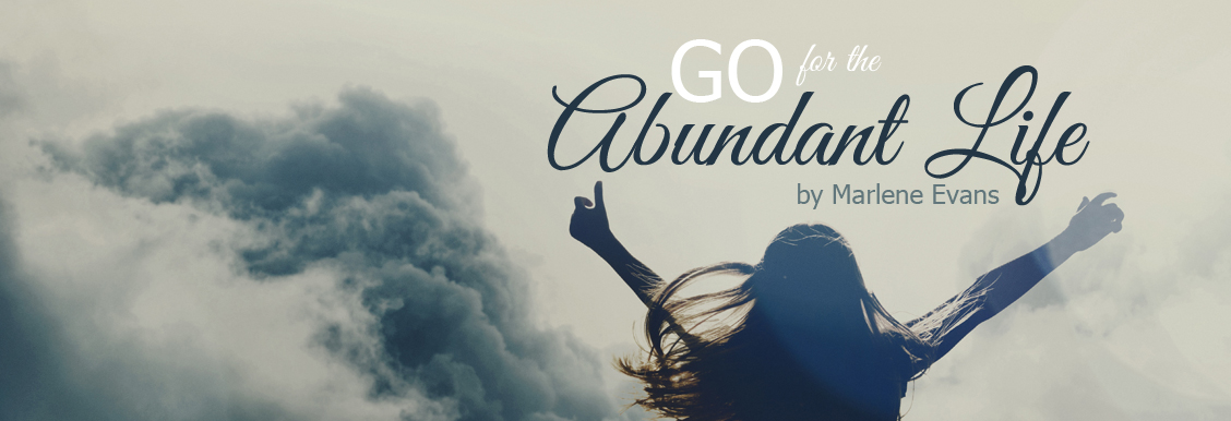 go for the abundant life
