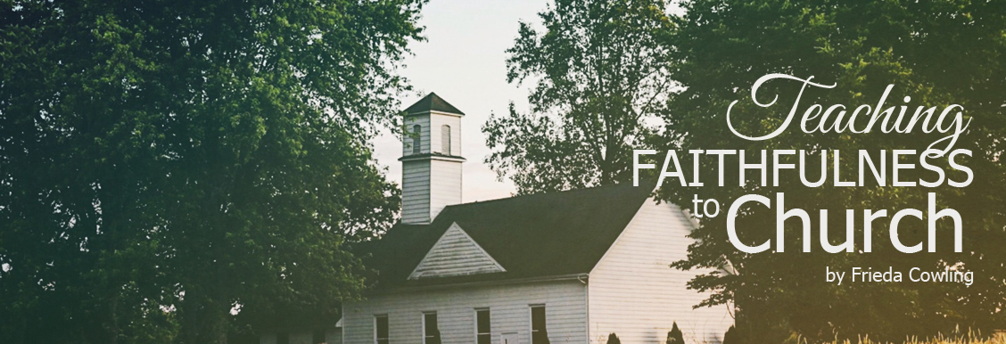teaching faithfulness to church