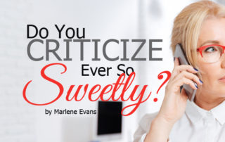 do you criticize ever so sweetly