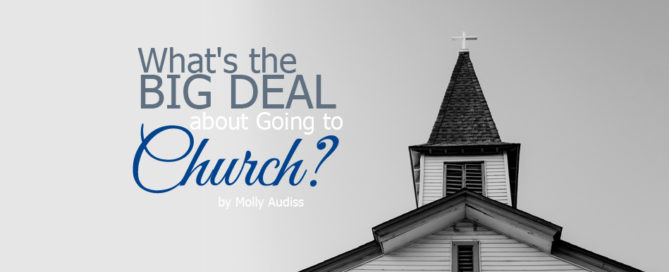 what's the big deal about going to church