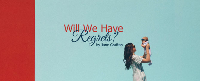 will we have regrets