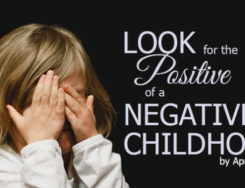 Look for the Positive of a Negative Childhood